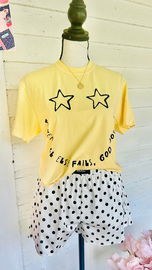 “When All Else Fails, God Doesn’t” Tee
