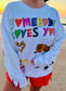 Somebody Loves You Crewneck