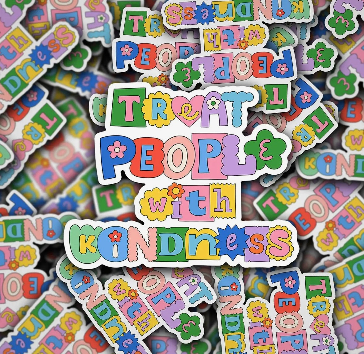 Treat People With Kindness